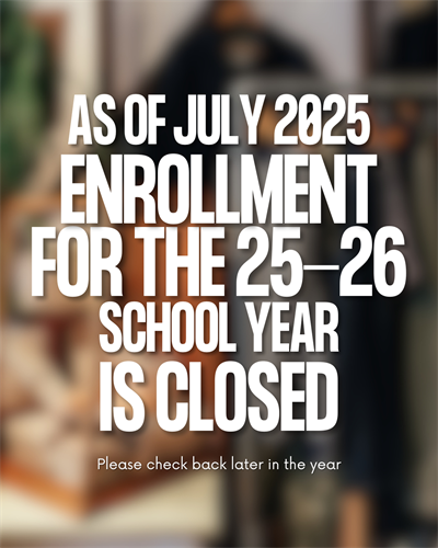 As of July 2025, Enrollment for the 25-56 school year has closed. 